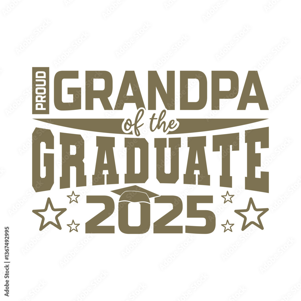 Obraz premium Grandpa of the graduate, Proud Family of the graduate graduation day