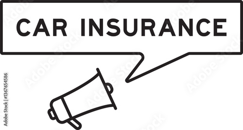 Megaphone icon with speech bubble in word car insurance on white background