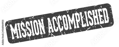 mission accomplished rectangular sign. mission accomplished stamp