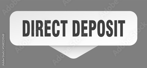 direct deposit sticker. direct deposit sign isolated on gray background