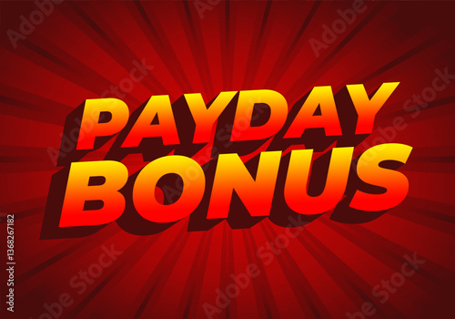 Payday bonus. Text effect for online and offline store promotion purposes