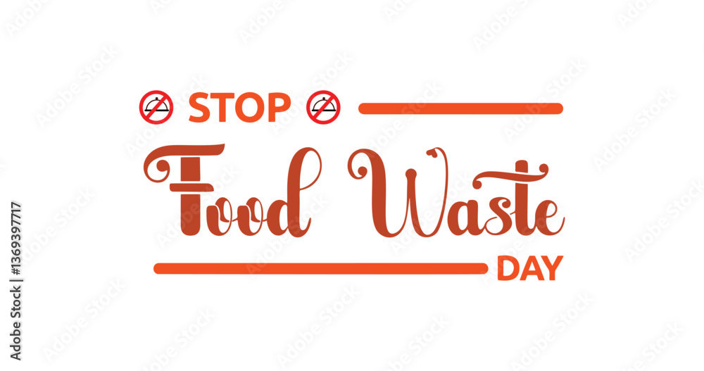 Obraz premium Stop Food Waste Day Handwritten Calligraphy Vector. Perfect for Sustainability Campaigns, Eco-Friendly Initiatives, Social Media Graphics, Educational Posters, and Food Conservation Marketing