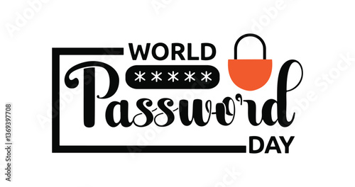 World Password Day Handwritten Calligraphy Vector. Perfect for Cybersecurity Awareness, Digital Privacy, Data Protection, Social Media Campaigns, IT Security Posters, and Online Safety Education