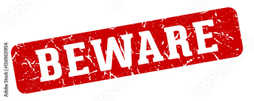 beware rectangular sign. beware stamp