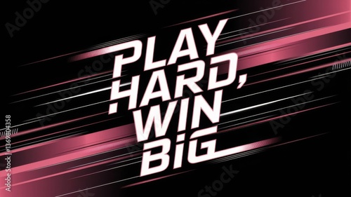 A high‑impact poster featuring “PLAY HARD, WIN BIG” in a robust, athletic font with energetic red and black tones. 