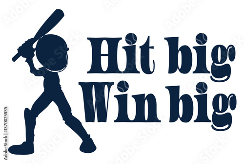 Hit big, Win big - white and blue with baseball player, vector sport graphic for street art - typography graffiti lettering - art illustration  - written word -	