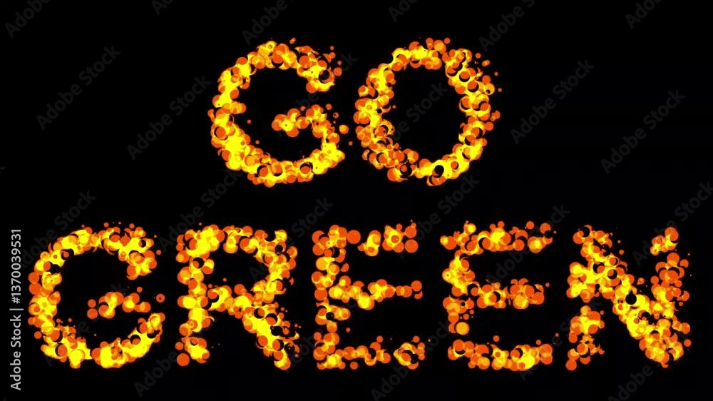 Go Green text with fire effect on plain black background Go Green text with fire effect on plain black background