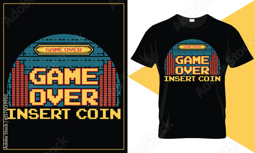 Game Over, Insert Coin Vintage Arcade Gaming T-Shirt Design2