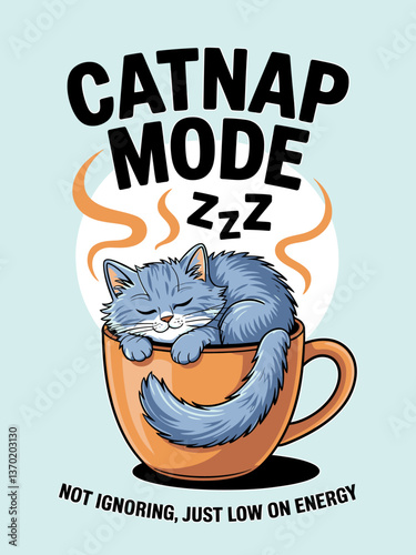 Catnap mode typography with cute sleeping cat in coffee cup, cozy and relaxing design

