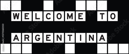 Alphabet letter in word welcome to argentina on crossword puzzle background