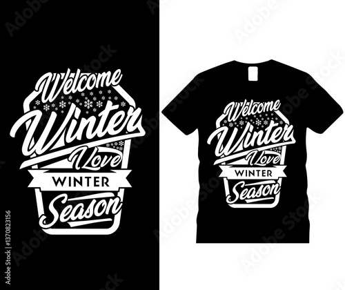 Welcome winter i love winter season t-shirt design. T-shirt design vector for print. Winter typography t-shirt design. 