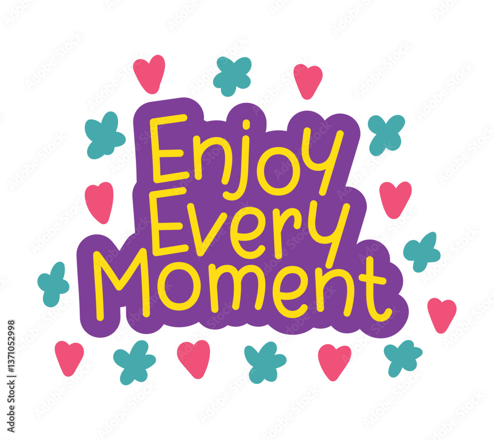 Fototapeta premium enjoy every moment lettering. vector illustration