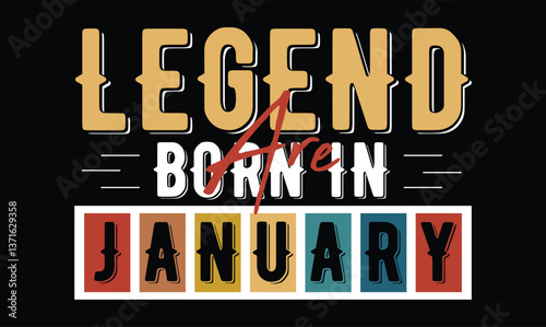 legend are born in january, Birthday t shirt design