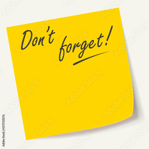 Dont forget stiky reminder. Sticker note message yellow sheet. To do list template. 3D realistic vector illustration isolated on white.