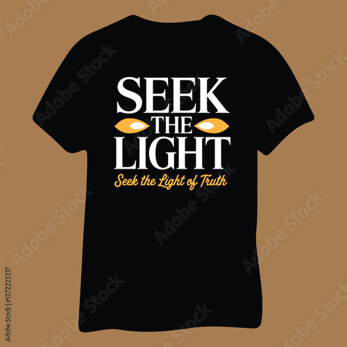 Seek the Light T-Shirt design