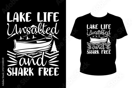 Lake life unsalted and shark free - Art files for Cricut and Silhouette. You can edit them with Adobe Illustrator.