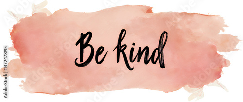 Obraz na płótnie Be Kind Quote on Pink Watercolor Wash - Transparent Background w salonie