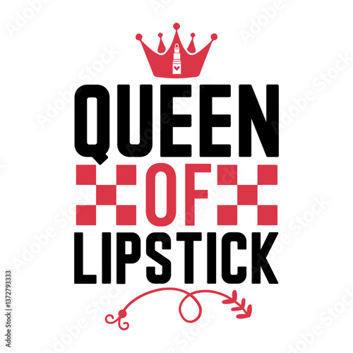 Queen of lipstick SVG Design
