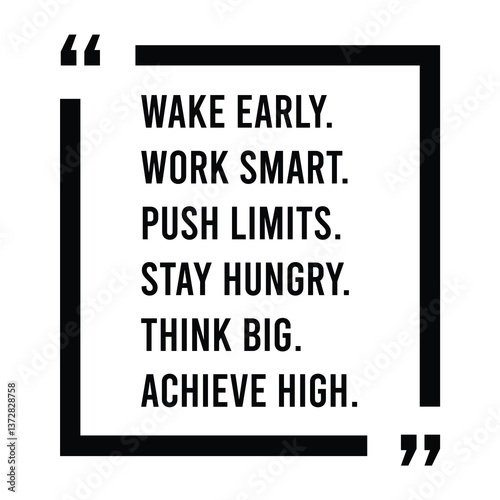 Wake early, work smart, push limits, stay hungry, think big, achieve high, inspirational design quote, motivational quotes, typography illustration lettering quotes