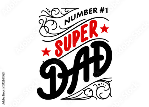 Number one super dad lettering vector illustration