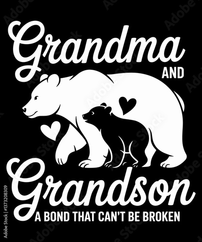 Grandma and Grandson a bond can't be broken funny bear