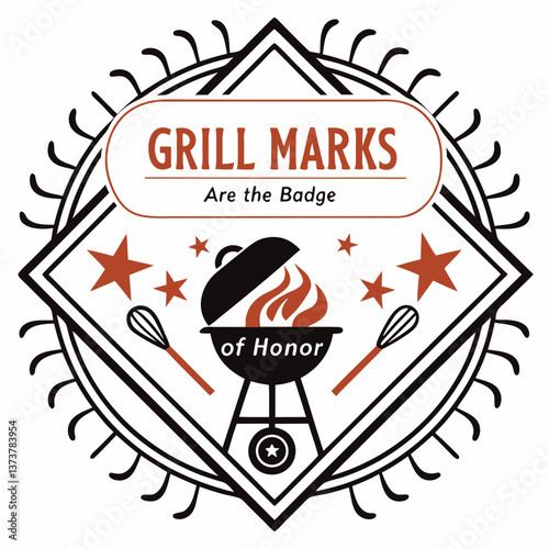 Grill Marks Badge of Honor: BBQ Grill, Flames, Whisk, Stars