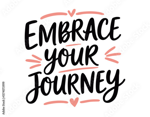Embrace your journey. Inspirational mental health quote. Trendy self love lettering text. Social network sticker. 