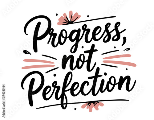 Progress not perfection. Inspirational mental health quote. Trendy self love lettering text. Social network sticker. 