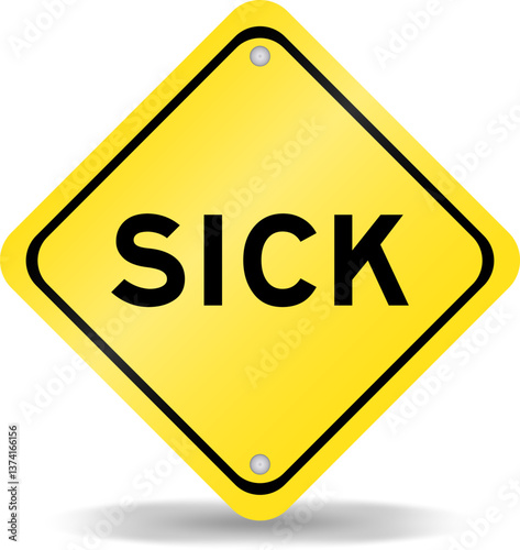 Yellow color transportation sign with word sick on white background