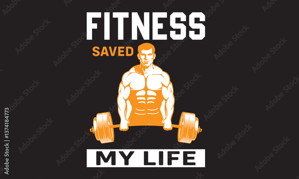 Naklejka premium Fitness saved my life t shirt design