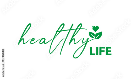 Healthy life text and icon emphasizing sports and healthy nutrition on a white background. Handwritten and modern design slogan.