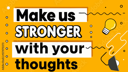 Make Us Stronger With Your Thoughts