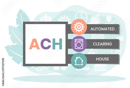 ACH - Automated Clearing House acronym, business concept background. Vector illustration for website banner, marketing materials, business presentation, online advertising.