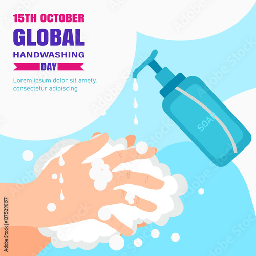 15th october global handwashing day 
