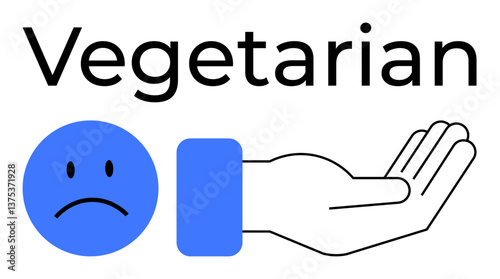 Sad blue face next to outstretched open hand beneath Vegetarian text. Ideal for diet, scarcity, veganism, food choice, disappointment, minimalism, flat simple metaphor
