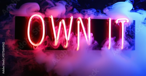 Powerful sign own it in thick italic red neon mounted on black panels with soft smoke rising in background and glowing reflections