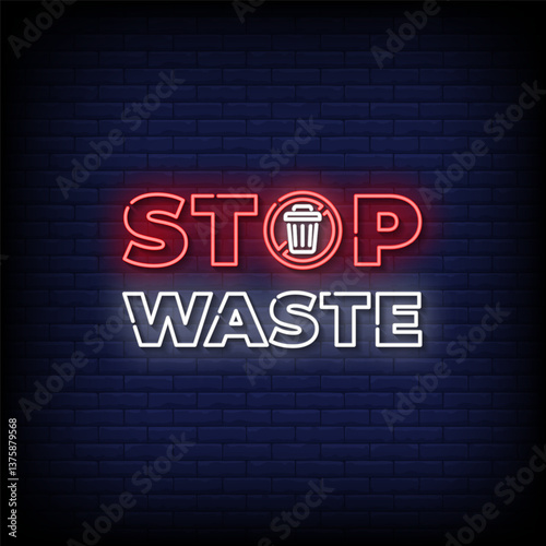 stop waste neon sign with brick wall background vector