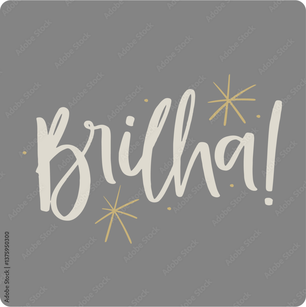 Brilha. Bright in brazilian portuguese. Modern hand Lettering. vector.

