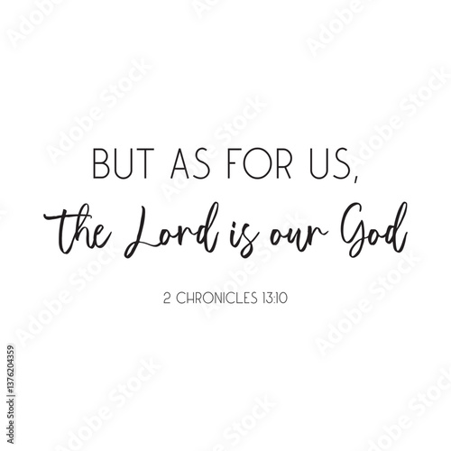 But as for us the Lord is our God Bible Verse scripture vector illustration