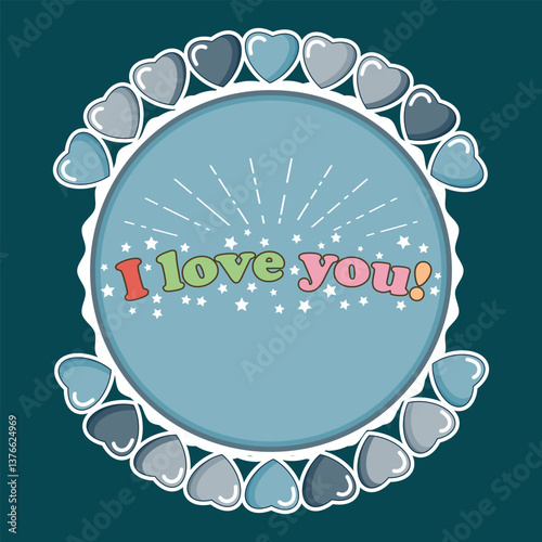 Round frame with hearts and the inscription inside - I love you. Blue palette. Vector illustration