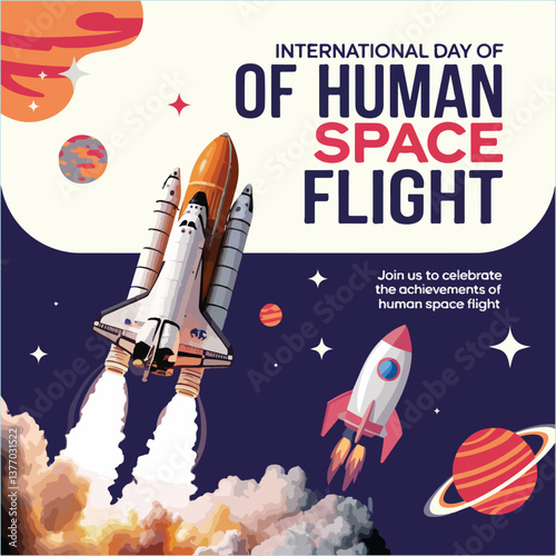 Honoring humanity’s first step into space: International Day of Human Space Flight.