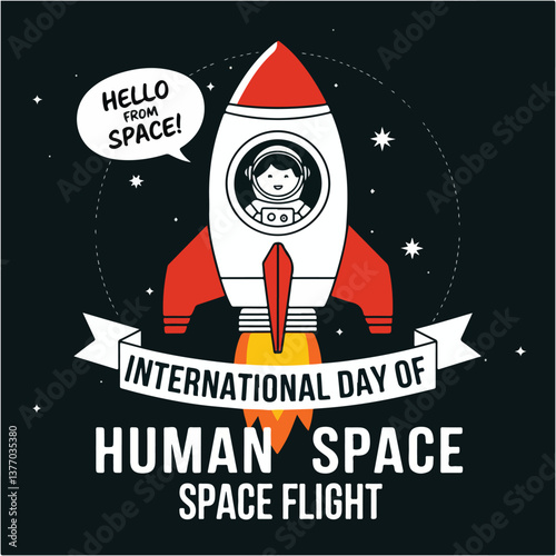Honoring humanity’s first step into space: International Day of Human Space Flight.