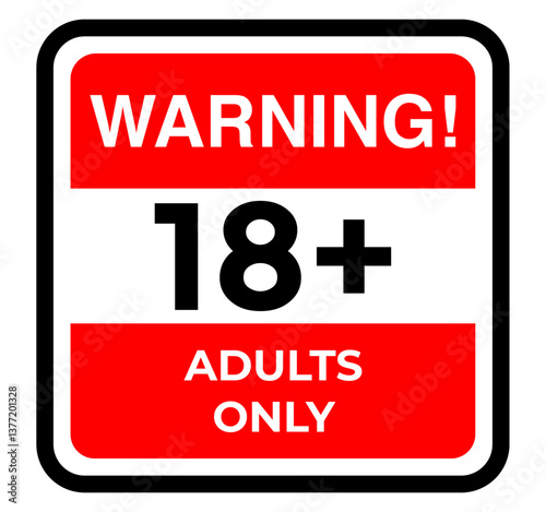 Adult Contents Warning Sign, 18 Plus Mature Contents Explicit contents Symbol Vector Illustration