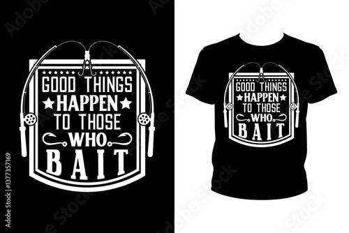 Good things to those who bait - Art files for Cricut and Silhouette. You can edit them with Adobe Illustrator.