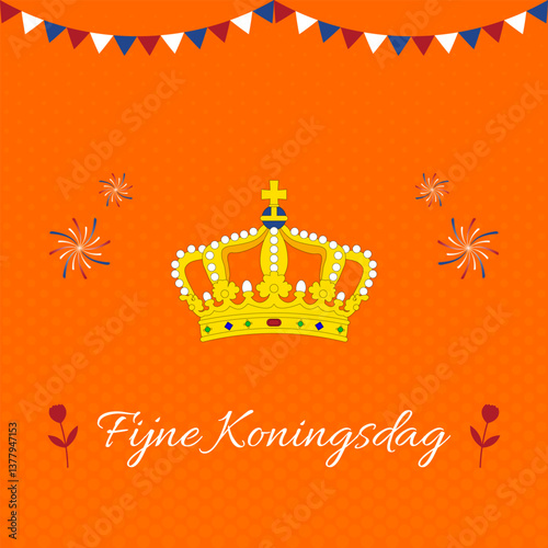Fijne Koningsdag. Happy Kings Day. English translation Happy Kings Day. For flyers, banner and posters. Social media post, Greeting card, banner