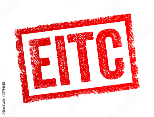 EITC acronym stands for Earned Income Tax Credit, it is a tax benefit provided by the government to help low-to-moderate-income workers, text concept stamp