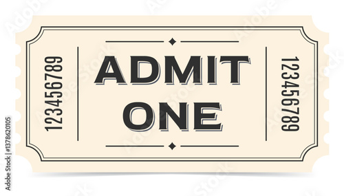 Admit one. Ticket