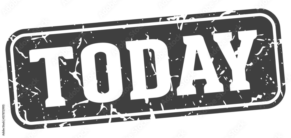 Fototapeta premium today rectangular sign. today stamp