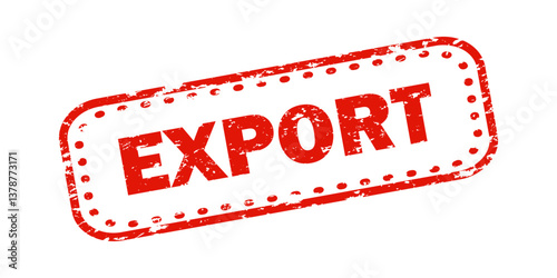 Red distressed rubber stamp with "EXPORT" in bold capital letters, symbolizing international trade, customs regulations, global supply chains, shipping logistics, economic policies. Isolated on white