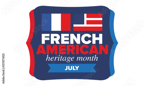 French American Heritage Month. France and United States flag. French blue color. Happy holiday celebrate in July. Culture month. Patriotic design. Poster, card, banner, template. Vector illustration